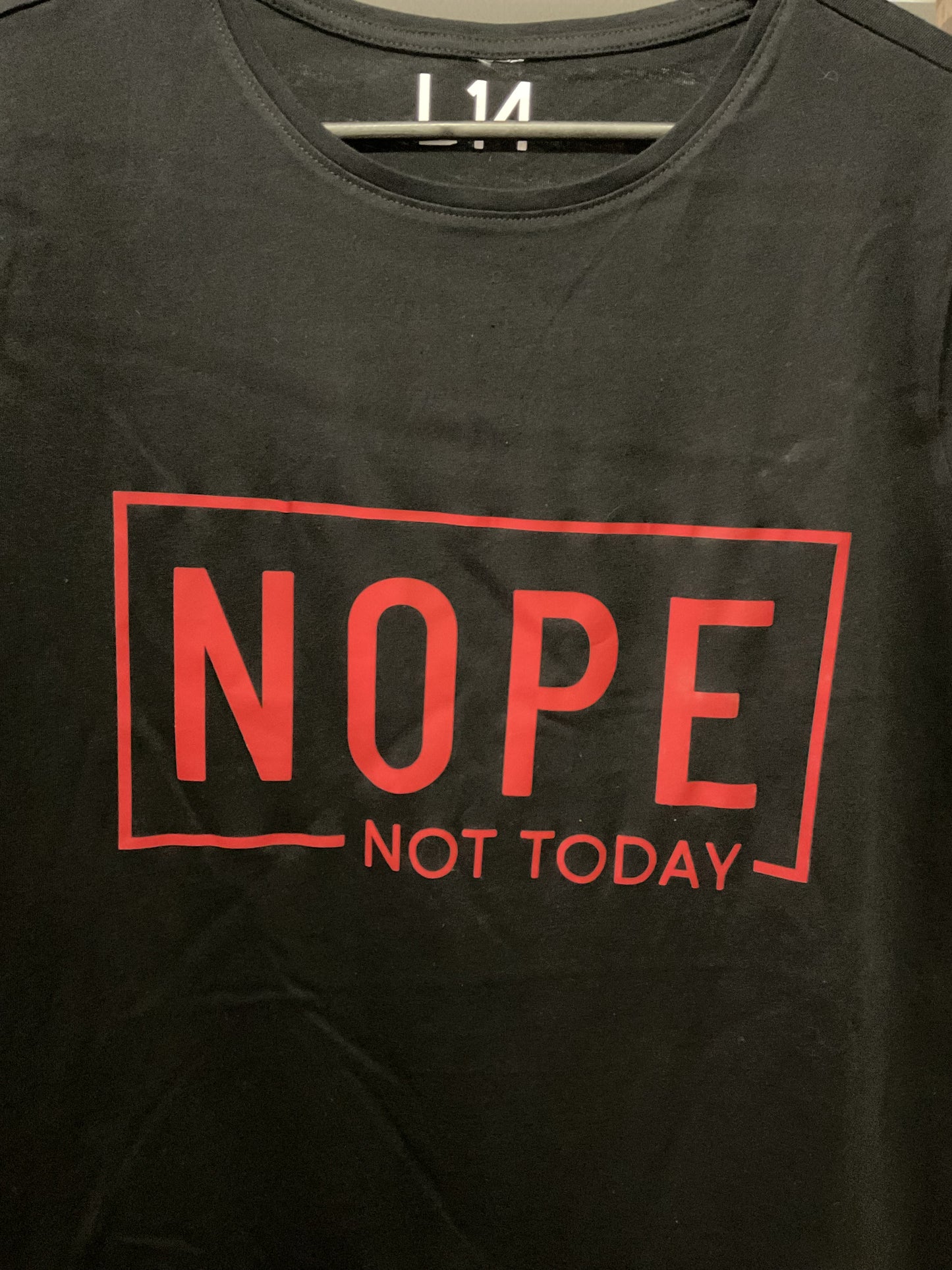 Nope not today Tshirt