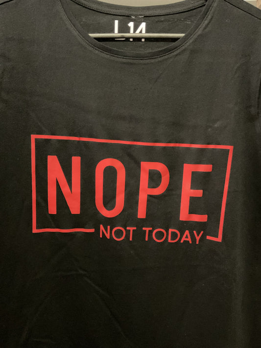 Nope not today Tshirt